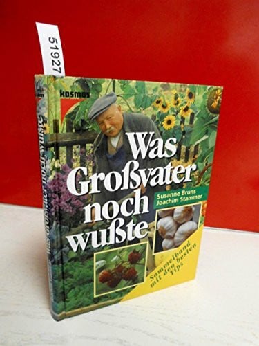 Was Großvater noch wußte, Bd.1