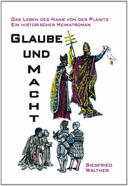 Das Leben des Hans von der Planitz Glaube und Macht: Ein historischer Heimatroman
