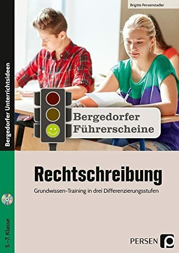 Führerschein: Rechtschreibung - Sekundarstufe: Grundwissen-Training in drei Differenzierungsstufen (5. bis 7. Klasse) (Bergedorfer Führerscheine Sekundarstufe)