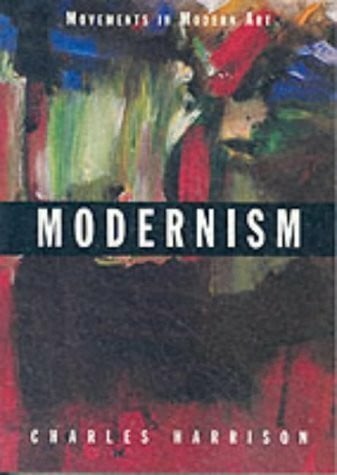 Modernism (Movements Mod Art): Movements in Modern Art.