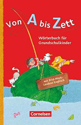 Von A bis Zett - Wörterbuch für Grundschulkinder - Allgemeine Ausgabe: Wörterbuch mit Bild-Wort-Lexikon Englisch - Flexibler Kunststoff-Einband