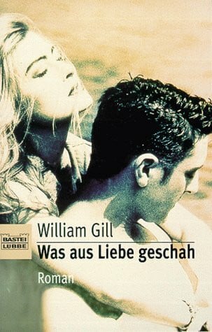 Was aus Liebe geschah (Allgemeine Reihe. Bastei Lübbe Taschenbücher)