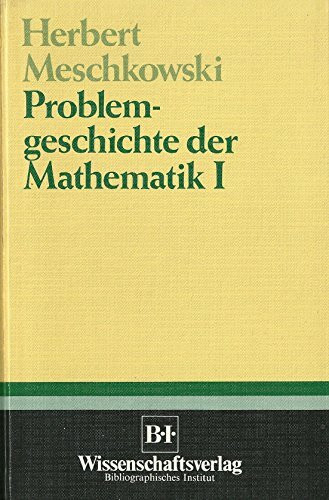 Problemgeschichte der Mathematik I.