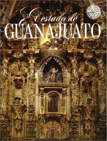 El estado de Guanajuato (No viaje sin su guia)