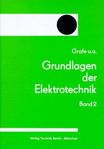 Grundlagen der Elektrotechnik, in 2 Bdn., Bd.2, Wechselspannungstechnik