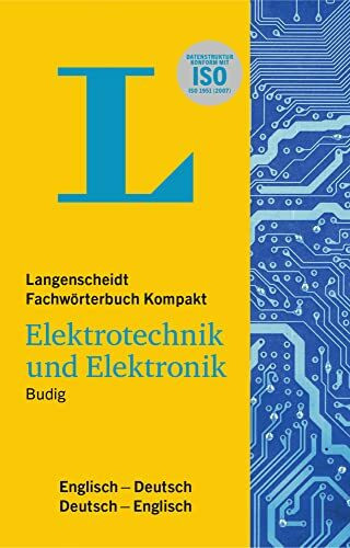 Langenscheidt Fachwörterbuch Kompakt Elektrotechnik und Elektronik Englisch: Englisch-Deutsch/Deutsch-Englisch: Englisch-Deutsch/Deutsch-Englisch. Rund 37.600 Fachbegriffe und 50.000 Übersetzungen