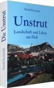 Die Unstrut - Geschichte, Landschaft und Leben am Fluss von der Quelle bis zur Mündung