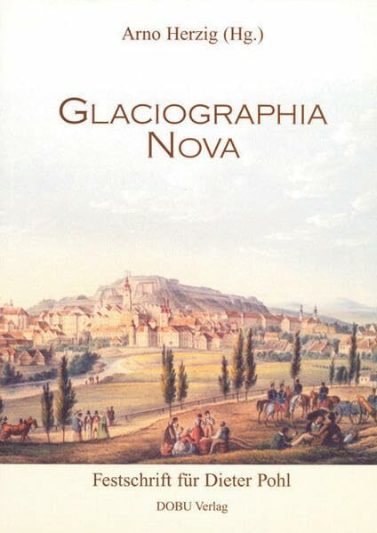 Glaciographia Nova: Festschrift für Dieter Pohl