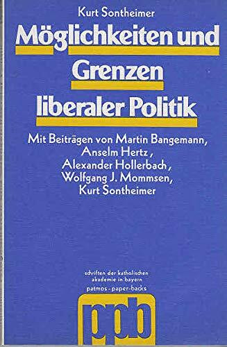 Möglichkeiten und Grenzen liberaler Politik