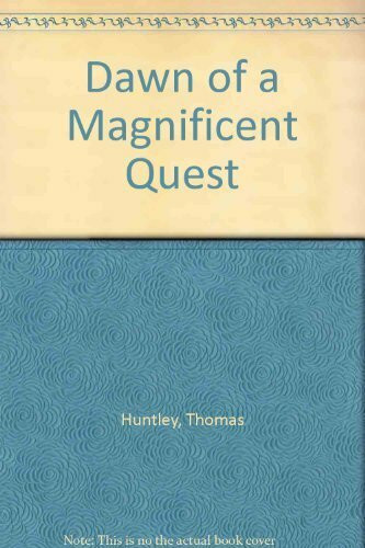 Dawn of a Magnificent Quest