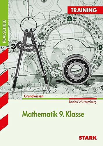 STARK Training Realschule - Mathematik 9. Klasse - BaWü: Grundwissen