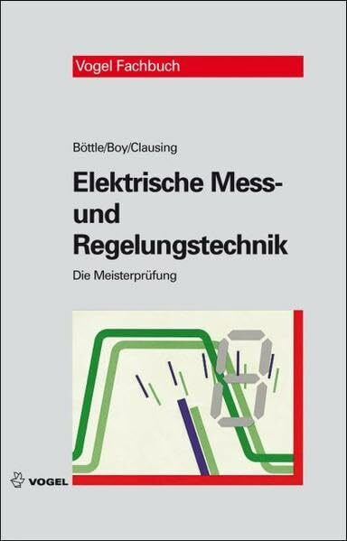 Elektrische Mess- und Regelungstechnik (Die Meisterprüfung)