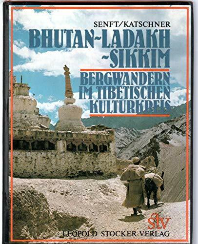 Bhutan. Ladakh. Sikkim. Bergwandern im tibetischen Kulturkreis