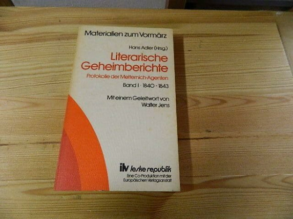 Literarische Geheimberichte II 1844-1848 (Ln). Protokolle der Metternich- Agenten
