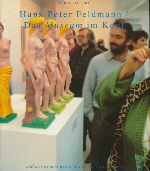 Hans Peter Feldmann: Das Museum Im Kopf