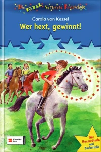 Die total verhexte Reitschule: Wer hext gewinnt!: Wer hext, gewinnt!: Kamera abb auf Rösselsburg; Ritt in die Walpurgisnacht. Sammelband. Mit Hexenrätseln und Zauberfolie
