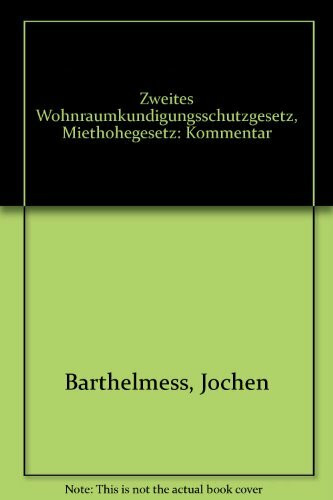 Zweites Wohnungskündigungsschutzgesetz - Miethöhe - Kommentar