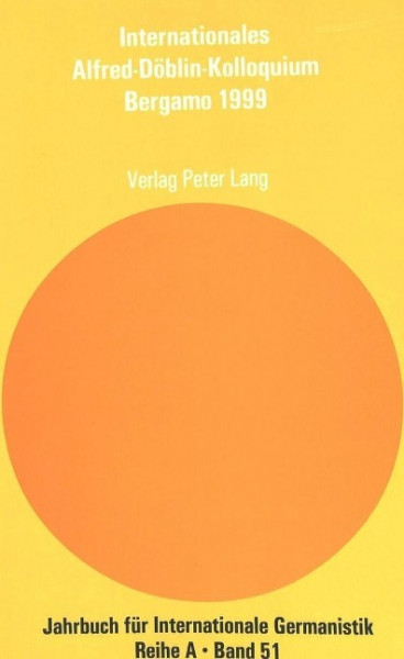Internationales Alfred-Döblin-Kolloquium. Bergamo 1999