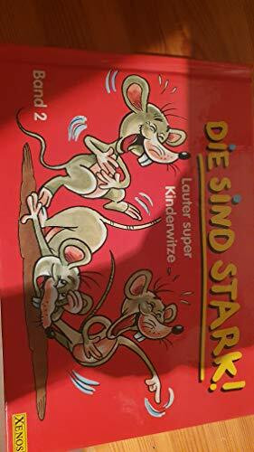 Die sind stark: Lauter super Kinderwitze
