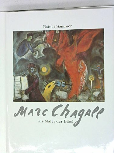 Marc Chagall als Maler der Bibel