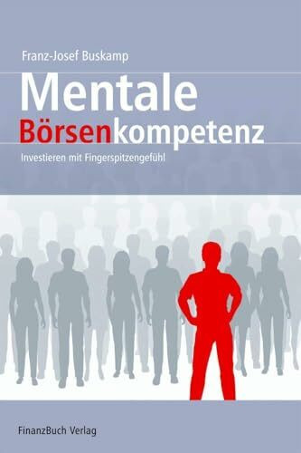 Mentale Börsenkompetenz: Investieren mit Fingerspitzengefühl