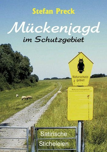 Mückenjagd im Schutzgebiet: Satirische Sticheleien