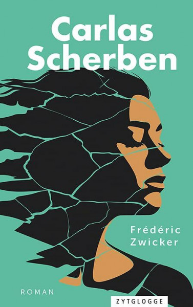 Carlas Scherben: Roman