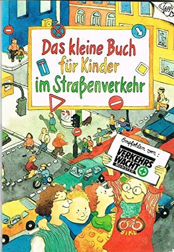 Das kleine Buch für Kinder im Strassenverkehr (Spiel- und Spassbücher)