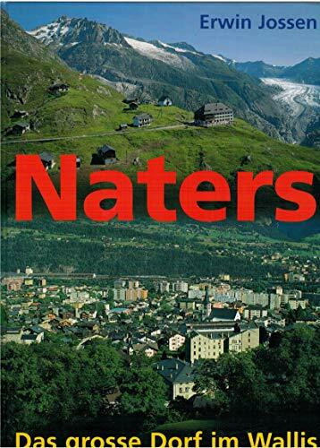 Naters: Das grosse Dorf im Wallis