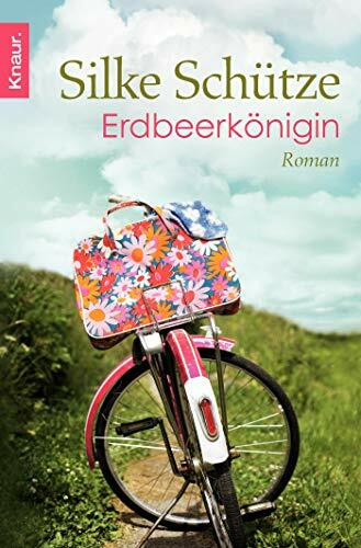 Erdbeerkönigin: Roman