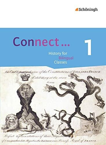 Connect ... - Lehrwerk für Geschichte bilingual deutsch-englisch in der gymnasialen Oberstufe: Band 1 Einführungsphase