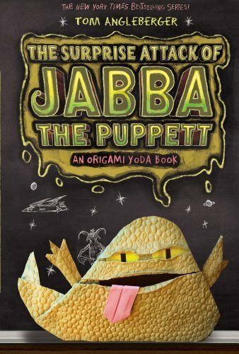 Surprise Attack of Jabba the Puppett: An Origami Yoda Book (Origami Yoda Series) by Tom Angleberger (2013) Paperback