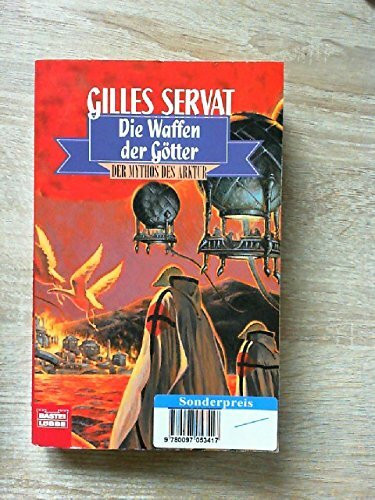 Der Mythos des Arktur: Bd. 4: Die Waffen der Götter (Fantasy. Bastei Lübbe Taschenbücher)