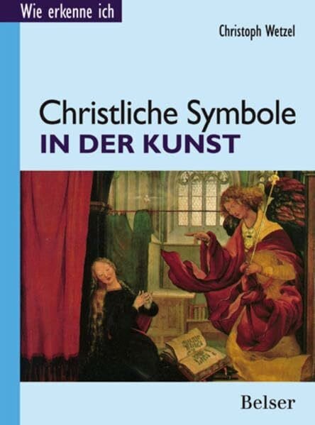 Christliche Symbole in der Kunst (Wie erkenne ich)