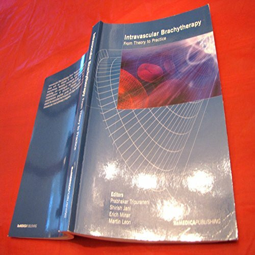 Intravascular Brachytherapy: From Theory to Practice