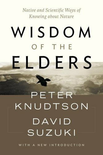 Wisdom of the Elders : Native and Scientific Ways of Knowing about Nature