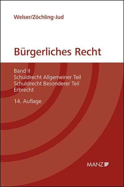 Grundriss des bürgerlichen Rechts: Band II: Schuldrecht Allgemeiner Teil, Schuldrecht Besonderer Teil, Erbrecht (Kurzlehrbuch)