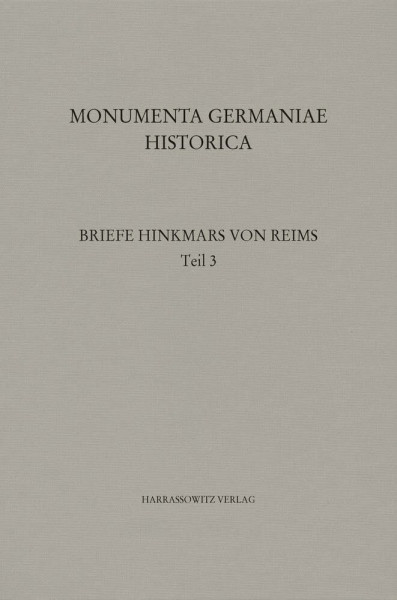 Die Briefe des Erzbischofs Hinkmar von Reims: Teil 3 (MGH - Epistolae (in Quart))