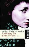 Erzählung für einen Freund: Roman (Piper Taschenbuch, Band 3491)