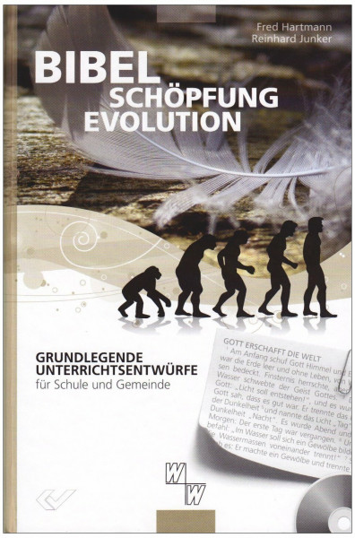 Bibel - schöpfung - Evolution: Grundlegende Unterrichtsentwürfe für Schule und Gemeinde