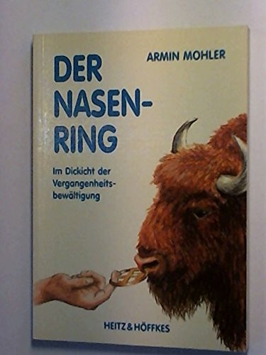 Der Nasenring. (6536 760). Im Dickicht der Vergangenheitsbewältigung