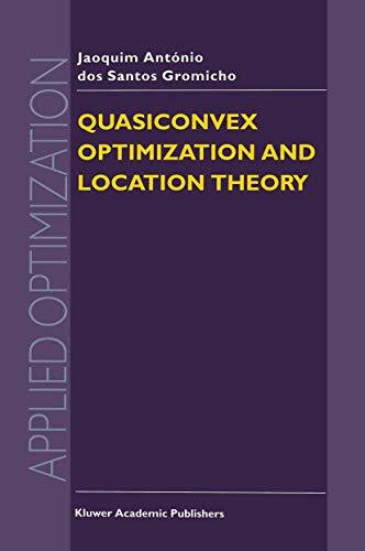 Quasiconvex Optimization and Location Theory (Applied Optimization, 9, Band 9)