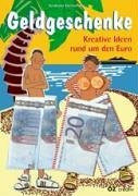 Geldgeschenke: Kreative Ideen rund um den Euro