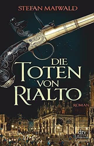 Die Toten von Rialto: Roman (Davide Venier, Band 3)