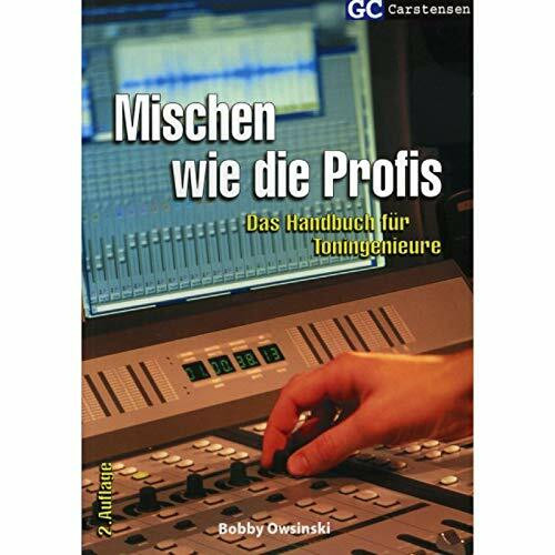 Mischen wie die Profis: Das Handbuch für Toningenieure (Factfinder-Serie)