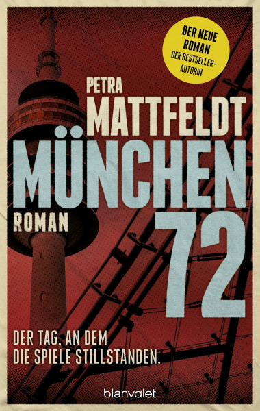 München 72 - Der Tag, an dem die Spiele stillstanden.: Roman