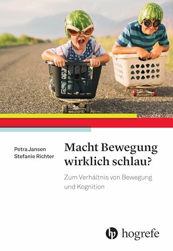 Macht Bewegung wirklich schlau?: Zum Verhältnis von Bewegung und Kognition