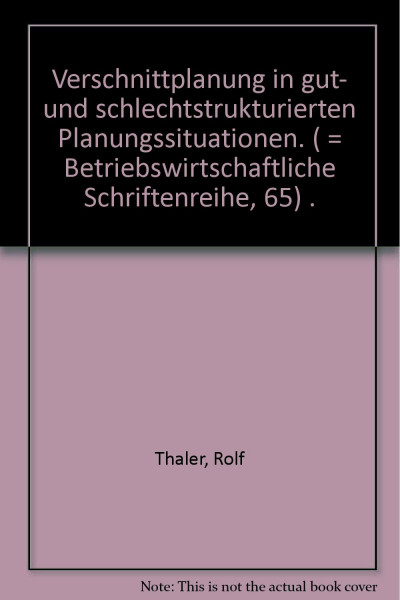 Verschnittplanung in gut- und schlechtstrukturierten Planungssituationen