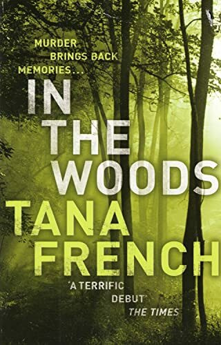 In the Woods: Winner of the Edgar Allan Poe Award 2008, Category Best First Novel (Dublin Murder Squad)
