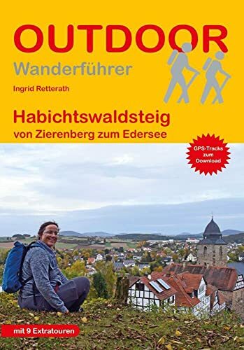 Habichtswaldsteig: von Zierenberg zum Edersee (Outdoor Wanderführer, Band 476) Habichtswaldsteig: von Zierenberg zum Edersee (Outdoor Wanderführer, Band 476)